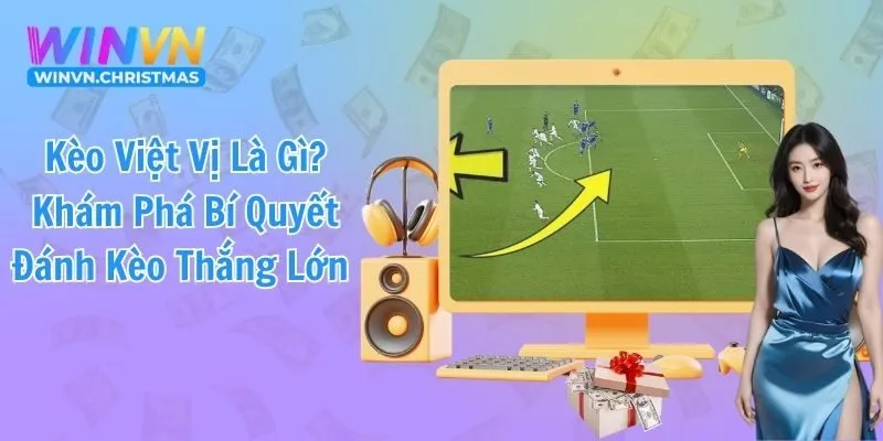 Kèo việt vị là gì khám phá ngay bí quyết thắng lớn