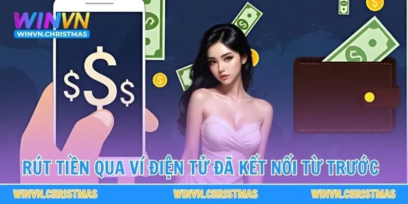 Rút tiền qua ví điện tử đã kết nối từ trước
