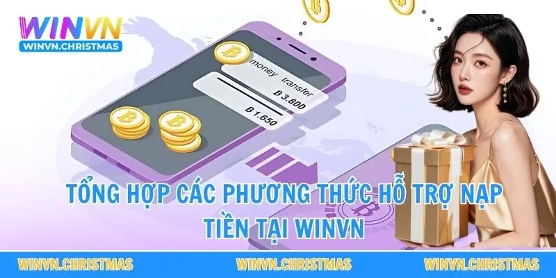 Tổng hợp các phương thức hỗ trợ nạp tiền tại WINVN